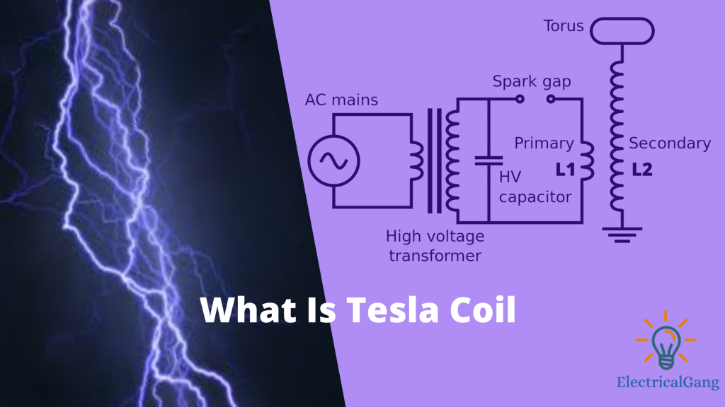What Is Tesla Coil Circuit Diagram Of Tesla Coil Working Principle Of Tesla Coil Advantages Disadvantages Of Tesla Coil