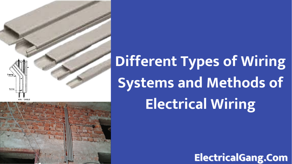 Diffe Types Of Wiring Systems And, What Is Wiring And Its Types