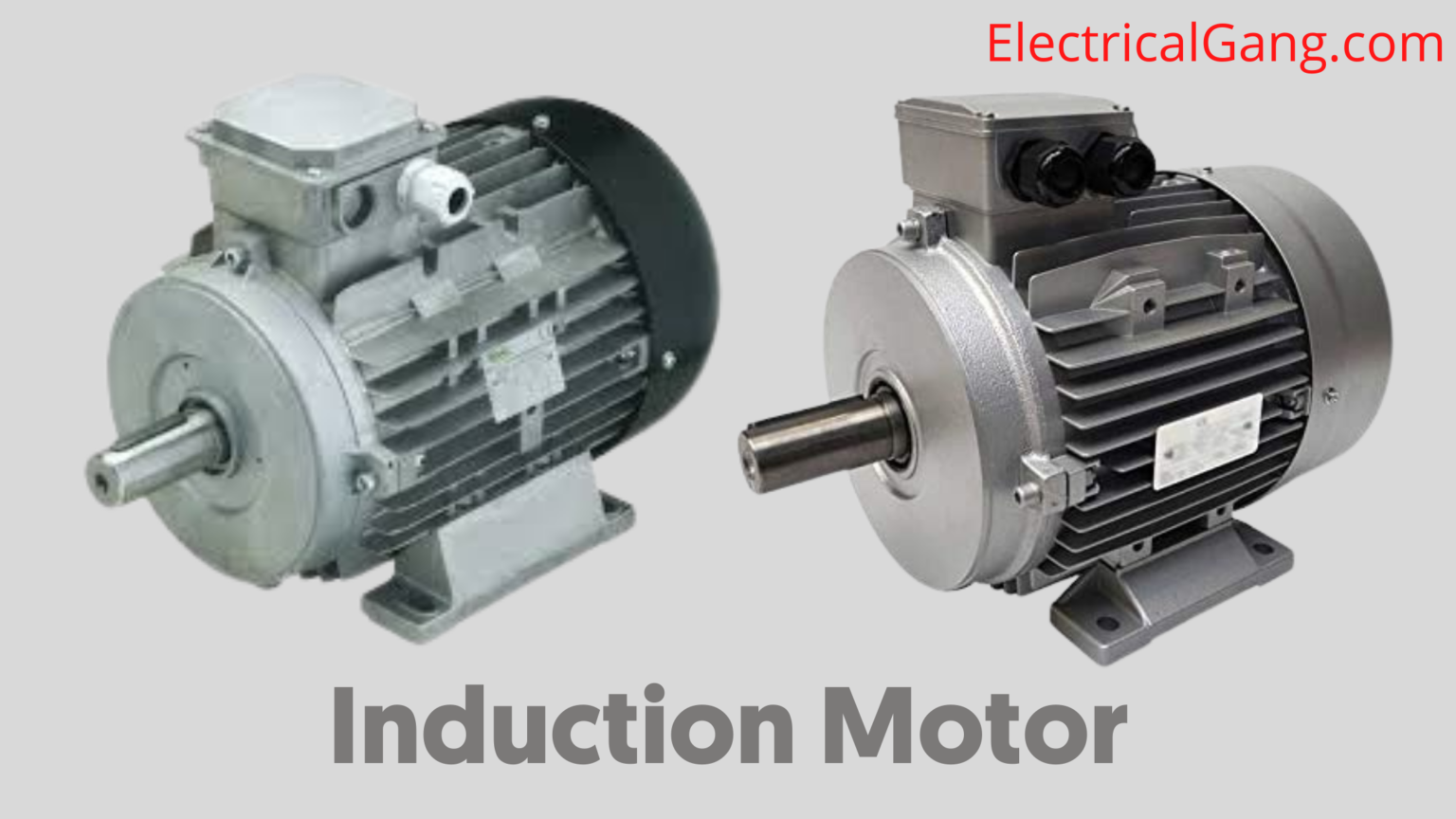 What Is an Induction Motor Types of Induction Motor Advantage of