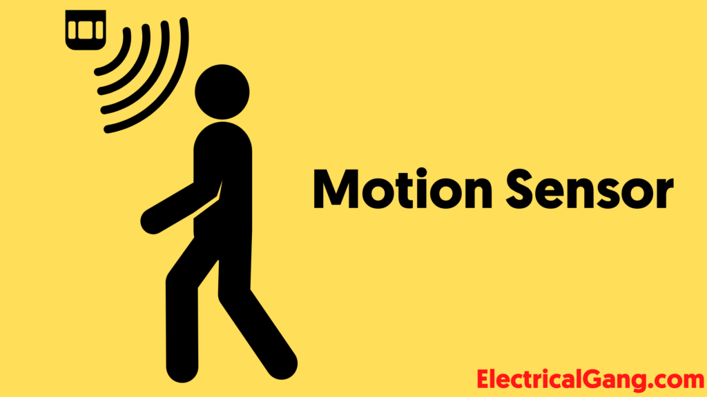 What is a Motion Sensor | Types of Motion Sensor