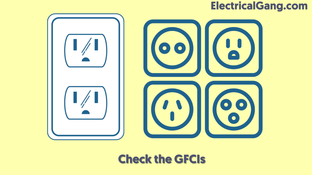 Check the GFCIs