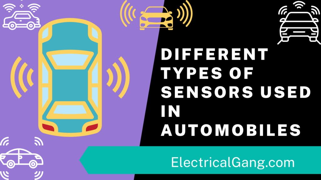 Different Types of Sensors used in Automobiles ElectricalGang
