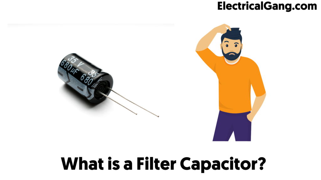What is a Filter Capacitor?
