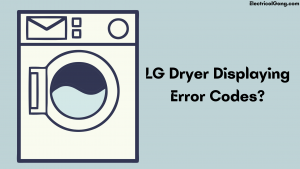 LG Dryer Displaying Error Codes?