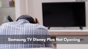 Samsung TV Disney Plus Not Opening