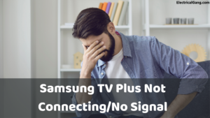 Samsung Tv Plus Not Working What To Do Electricalgang