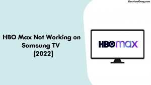 HBO Max Not Working on Samsung TV 