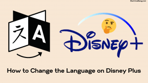How to Change the Language on Disney Plus