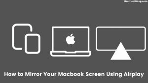 How to Mirror Your Macbook Screen Using Airplay