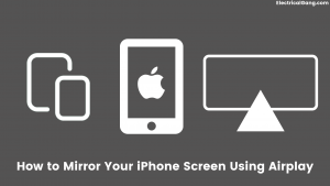 How to Mirror Your iPhone Screen Using Airplay