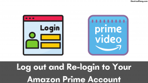 Log out and Re-login to Your Amazon Prime Account
