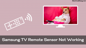 Samsung TV Remote Sensor Not Working