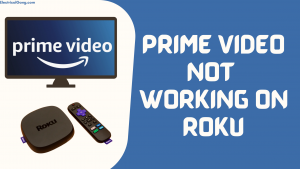 prime video not working on roku